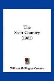 The Scott Country (1905)
