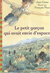 Le Petit Garcon Qui Avait Envie D'espace (French Edition)
