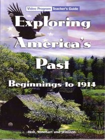 Video Program Teacher's Guide (Exploring America's Past: Beginnings to 1914)
