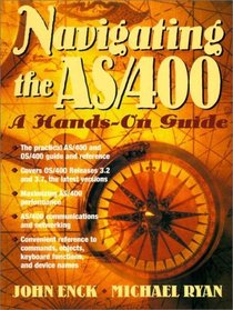 Navigating the AS/400: A Hands-On Guide (2nd Edition)