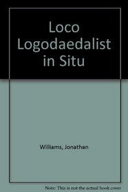 The loco logodaedalist in situ: selected poems 1968-70