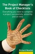 The Project Manager's Book of Checklists: Everything You Need to Complete a Project Successfully, Smoothly, and on Time