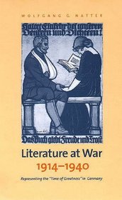 Literature at War, 1914-1940 : Representing the 