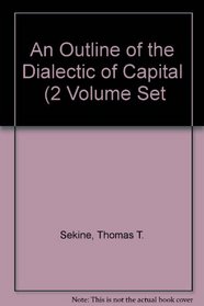 An Outline of the Dialectic of Capital  (2 Volume Set