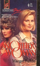 Another Woman (Women Who Dare) (Harlequin Superromance, No 558)