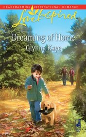 Dreaming of Home (Canyon Springs, Bk 1) (Love Inspired, No 522)