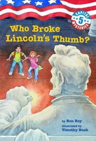 Capital Mysteries #5: Who Broke Lincoln's Thumb? (A Stepping Stone Book(TM))