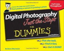Digital Photography Just the Steps For Dummies (For Dummies (Sports & Hobbies))