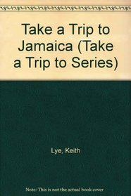 Take a Trip to Jamaica (Take a Trip to Series)