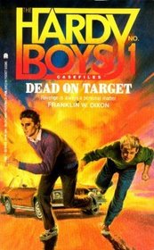 Dead on Target (Hardy Boys Casefiles, No 1)