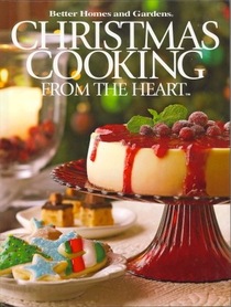 Christmas Cooking From the Heart : Simple to Sensational