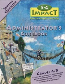 5-G Impact Spring Quarter Administrator's Guidebook: Doing Life With God in the Picture (Promiseland)