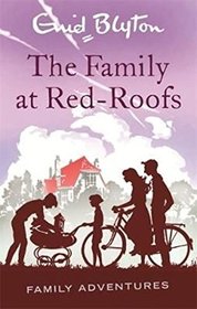 The Family at Red-Roofs (Enid Blyton: Family Adventures)