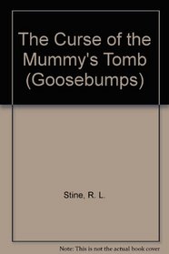 The Curse of the Mummy's Tomb #5 (Goosebumps (Hardcover))