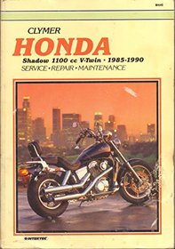 Honda: Shadow 1100Cc V-Twin, 1985-1990 (Clymer Motorcycle Repair Series)