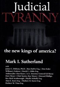Judicial Tyranny - the New Kings of America?