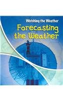 Forecasting The Weather (Watching the Weather)
