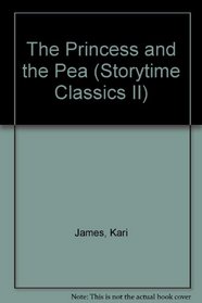 The Princess and the Pea (Storytime Classics II)