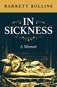 In Sickness: A Memoir