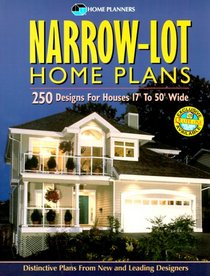 Narrow Lot Home Plans: 250 Designs for Houses 17' to 50' Wide