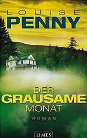 Der grausame Monat (The Cruelest Month) (Chief Inspector Gamache, Bk 3) (German Edition)