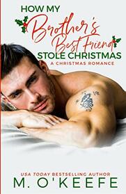 How My Brother's Best Friend Stole Christmas (Kane Christmas)