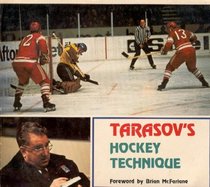 Tarasov's Hockey Technique : Anatoli Tarasov