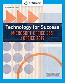 Technology for Success and Illustrated Series? Microsoft Office 365 & Office 2019 (MindTap Course List)