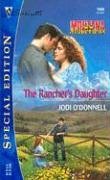 The Rancher's Daughter (Montana Mavericks) (Silhouette Special Edition, No 1568)