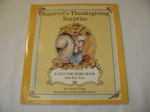 Squirrel's Thanksgiving Surprise (Just One More)