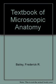 Bailey's Textbook of Microscopic Anatomy