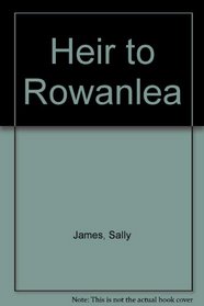 Heir to Rowanlea