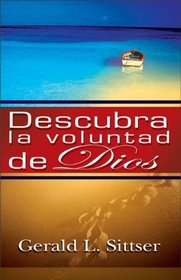Descubra la Voluntad de Dios: Como Hacer Cada Decision Con Paz Y Confianza (Spanish Edition)