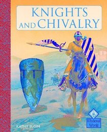 Knights and Chivalry (Medieval World)