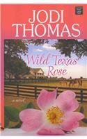 Wild Texas Rose (Center Point Premier Romance (Large Print))