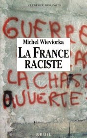 La France raciste (L'Epreuve des faits) (French Edition)