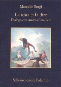 La testa ci fa dire: Dialogo con Andrea Camilleri (La memoria)