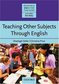 Teaching Other Subjects Through English (Resource Books for Teachers)