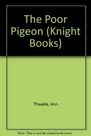 The Poor Pigeon (Knight Books)