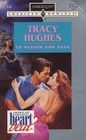 To Heaven and Back (Heartbeat) (Harlequin American Romance, No 578)