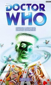 Divided Loyalties (Doctor Who: Past Doctor Adventures, No 26)