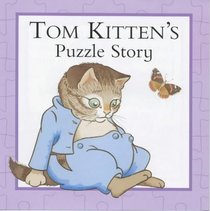 Tom Kitten's Puzzle Story (World of Peter Rabbit and Friends)