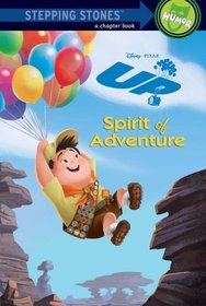 Spirit of Adventure (A Stepping Stone Book(TM)) (UP Movie Tie In)
