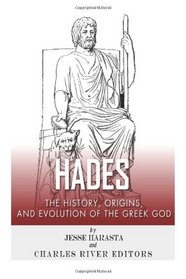 Hades: The History, Origins and Evolution of the Greek God