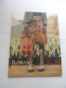 Rowan Felted Collection: A Collection of 17 Accessory Designs