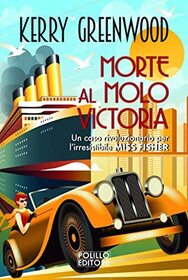 Morte al molo Victoria (Death at Victoria Dock) (Phryne Fisher, Bk 4) (Italian Edition)