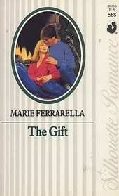 The Gift (Silhouette Romance, No 588)