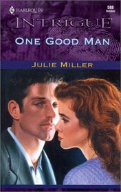 One Good Man (Taylor Clan, Bk 1) (Harlequin Intrigue, No 588)