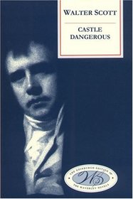Castle Dangerous (Edinburgh Edition of the Waverley Novels S.)