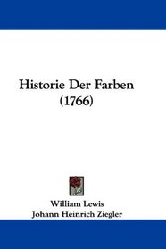 Historie Der Farben (1766) (German Edition)